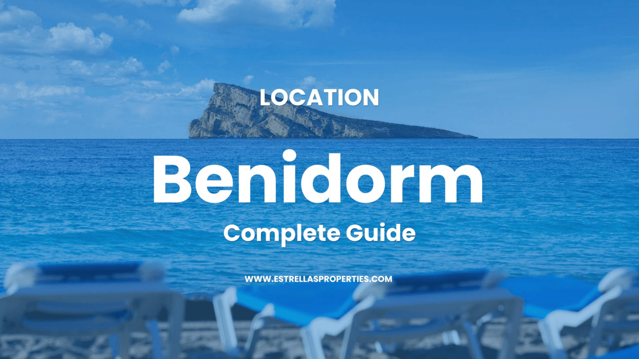Volledige gids voor Benidorm, Costa Blanca: levensstijl, klimaat en vastgoedinvesteringen