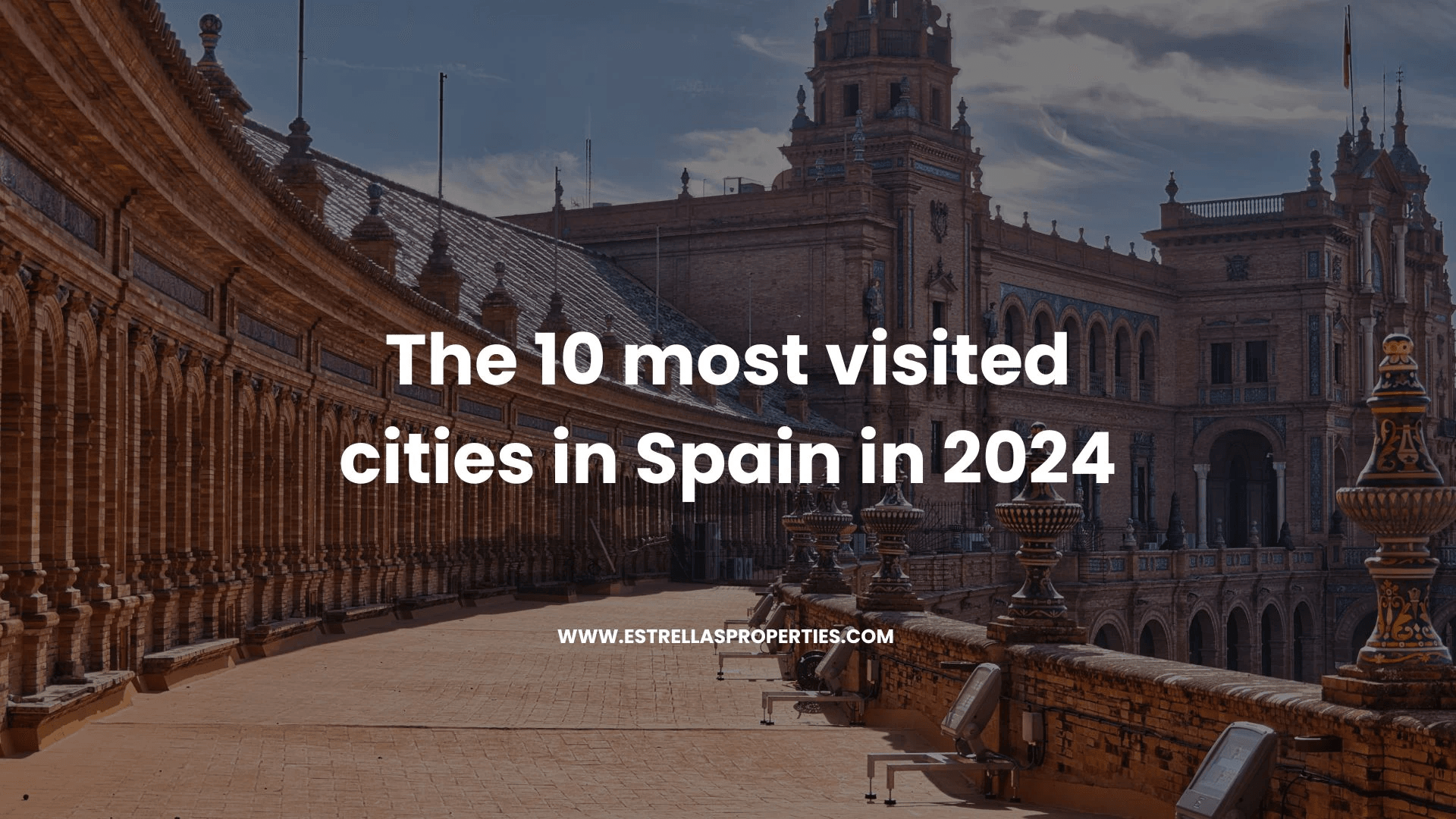 The 10 most visited cities in Spain in 2024