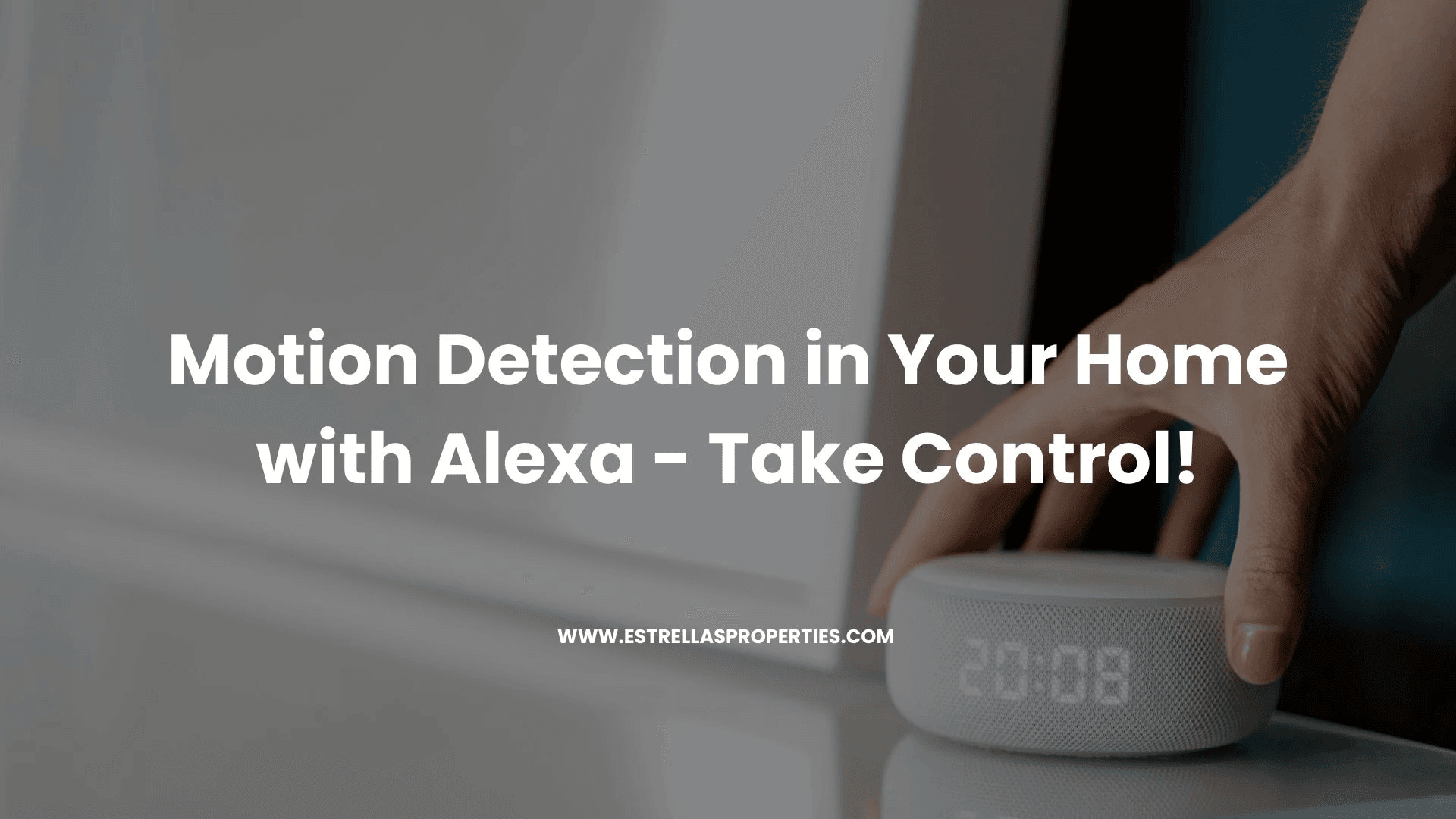 ¡Activa la detección de movimiento en tu casa con Alexa y toma el control!
