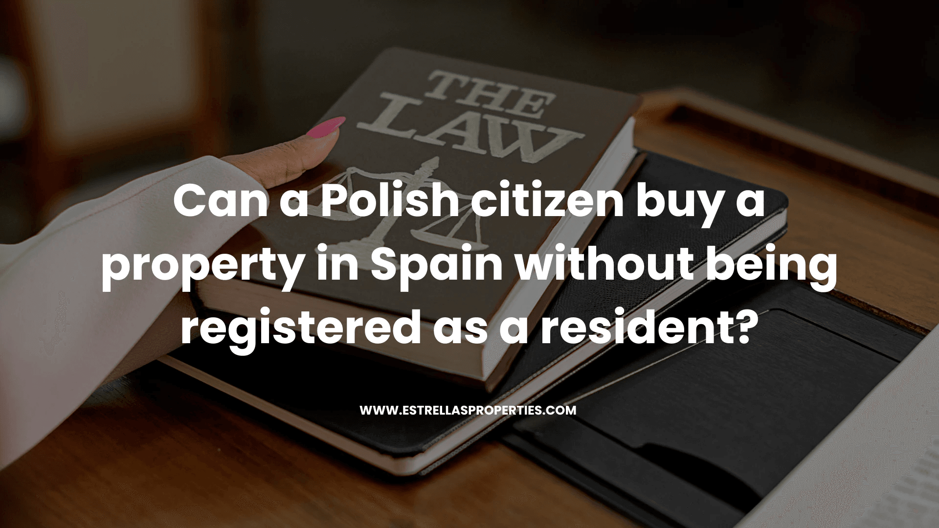 Czy polski obywatel może kupić nieruchomość w Hiszpanii, nie będąc zameldowanym? Wszystko, co musisz wiedzieć, zanim zainwestujesz w Costa Blanca w 2026 roku